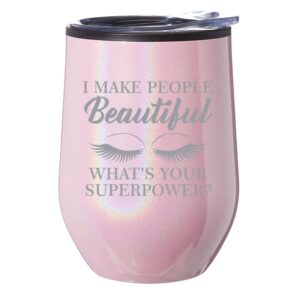 stemless wine tumbler coffee travel mug glass with lid i make people beautiful what's your superpower lash makeup artist esthetician (pink iridescent glitter)