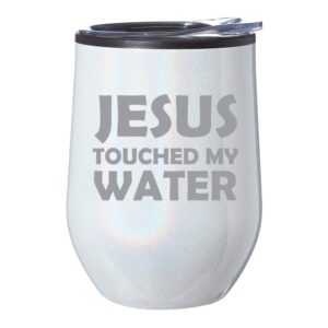 stemless wine tumbler coffee travel mug glass with lid jesus touched my water funny (white iridescent glitter)