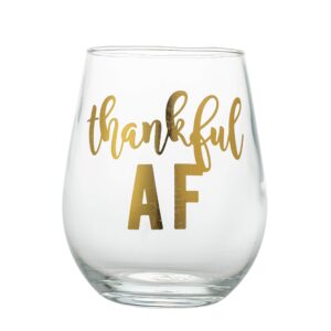 thanksgiving thankful af stemless wine glass, 22oz friendsgiving wine glasses, thanksgiving wine glass - perfect friendsgiving gift, turkey wine glass, fall wine glass (thankful af)