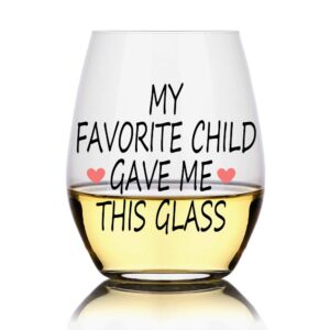 my favorite child gave me this funny wine glass, wine glass for mom, fun novelty birthday gift for women, funny mother's day gift, mother's day gifts from daughter son kids, best mom & dad gifts