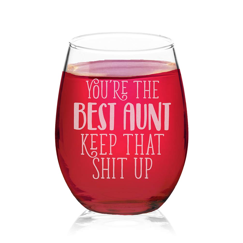 Veracco You're The Best Aunt Keep That Shit Up Stemless Wine Glass Funny Birthday Mother's Day Gift For Her (Clear, Glass)