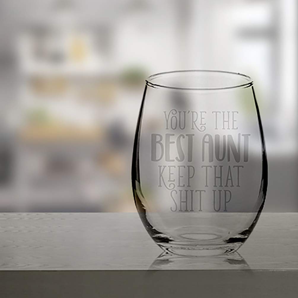 Veracco You're The Best Aunt Keep That Shit Up Stemless Wine Glass Funny Birthday Mother's Day Gift For Her (Clear, Glass)