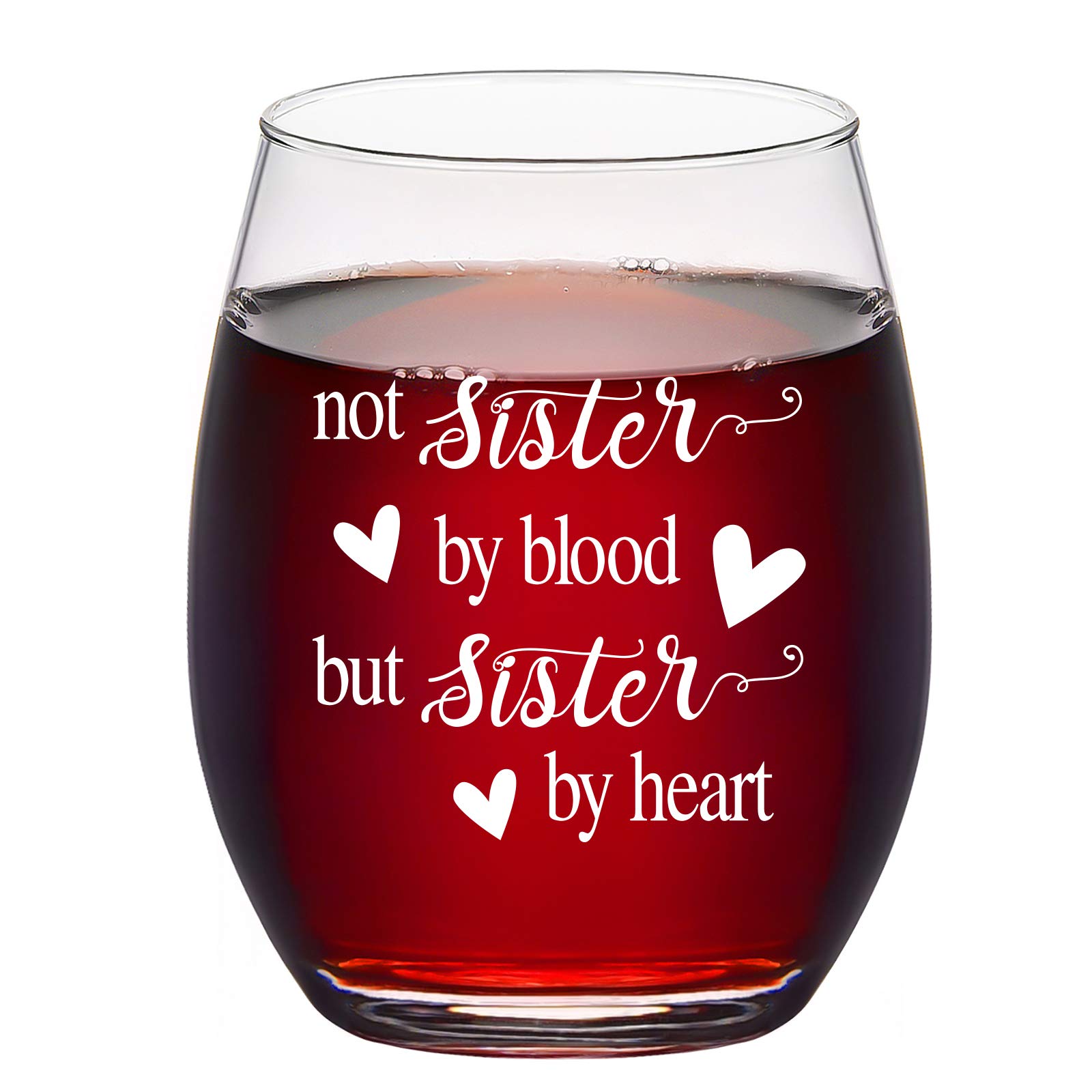 Not Sister by Blood but Sister by Heart Wine Glass, Sister Stemless Wine Glass for Women, Soul Sister, Friends, Sister in Law - Unique Idea for Birthday, Christmas, Galentine’s Day