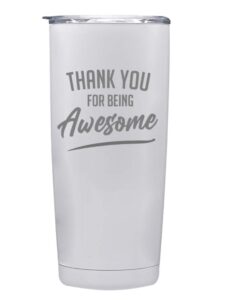 thank you for being awesome 20oz stainless steel tumbler - thank you gifts - gifts for women coworker gifts - boss gifts - teacher gifts - thank you gift for best friends - gifts for friends (white)