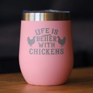 Life is Better with Chickens - Chicken Wine Tumbler with Sliding Lid - Stemless Stainless Steel Insulated Cup - Funny Outdoor Camping Mug - Pink