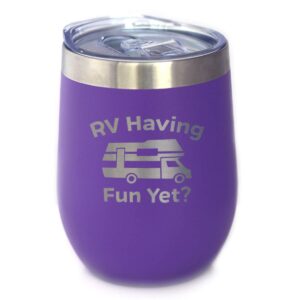 bevvee rv having fun yet wine tumbler with sliding lid - stemless stainless steel insulated cup - cute outdoor camping mug - purple