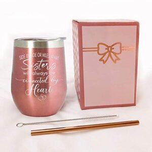 Sisters Christmas Gifts - Side by Side or Miles Apart Sisters 12 oz Stainless Steel Wine Tumbler Coffee Cup/Mug/Glass for Woman Unbiological Soul Sister BFF (12 oz, Side By Side Sisters - Rose Gold)
