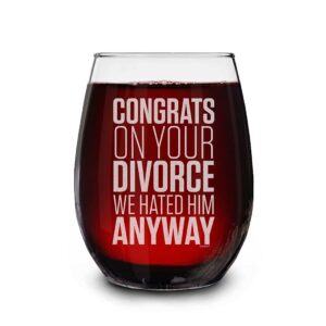 shop4ever congrats on your divorce we hated him anyway engraved stemless wine glass funny divorce gift