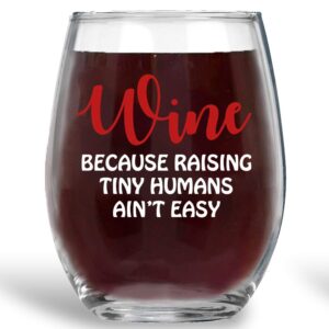 AW Fashions Wine Because Raising Tiny Humans Ain't Easy - 15oz Crystal Stemless Wine Glass - Stemless Wine Glass, Dad Mom for Mother's Day Parent Daddy Mummy Anniversary Birthday