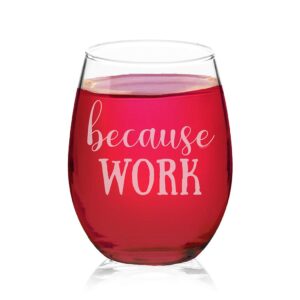 veracco because work funny birthdaygift for someone who loves drinking bachelor party favors stemless wine glass (clear, glass)
