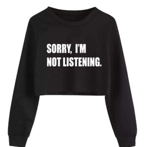 EAST KNITTING Sorry I'm Not Listening Print Girls Crop Tops Teens Crewneck Long Sleeve T-Shirts(Black,150)