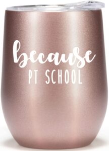 pt school student gifts 12oz wine glass tumbler cup physical therapy student graduation gift future physical therapist coffee cup