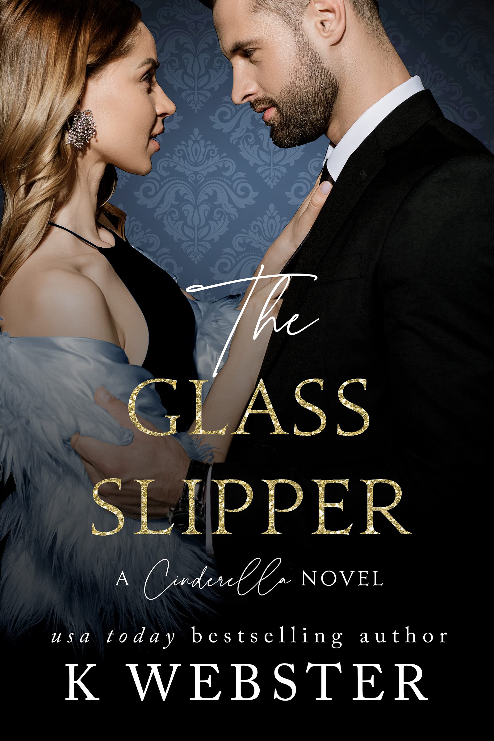 The Glass Slipper: A Cinderella Novel (Cinderella Trilogy Book 3)