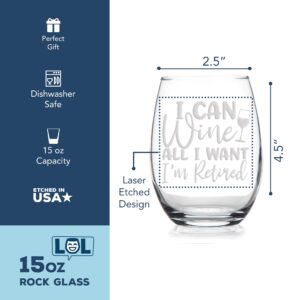 I Can Wine All I Want I'm Retired Stemless Wine Glass - Retirement Wine Gift, Retirement Gift, Retired Glass, Gift Ideas, Retired Gift