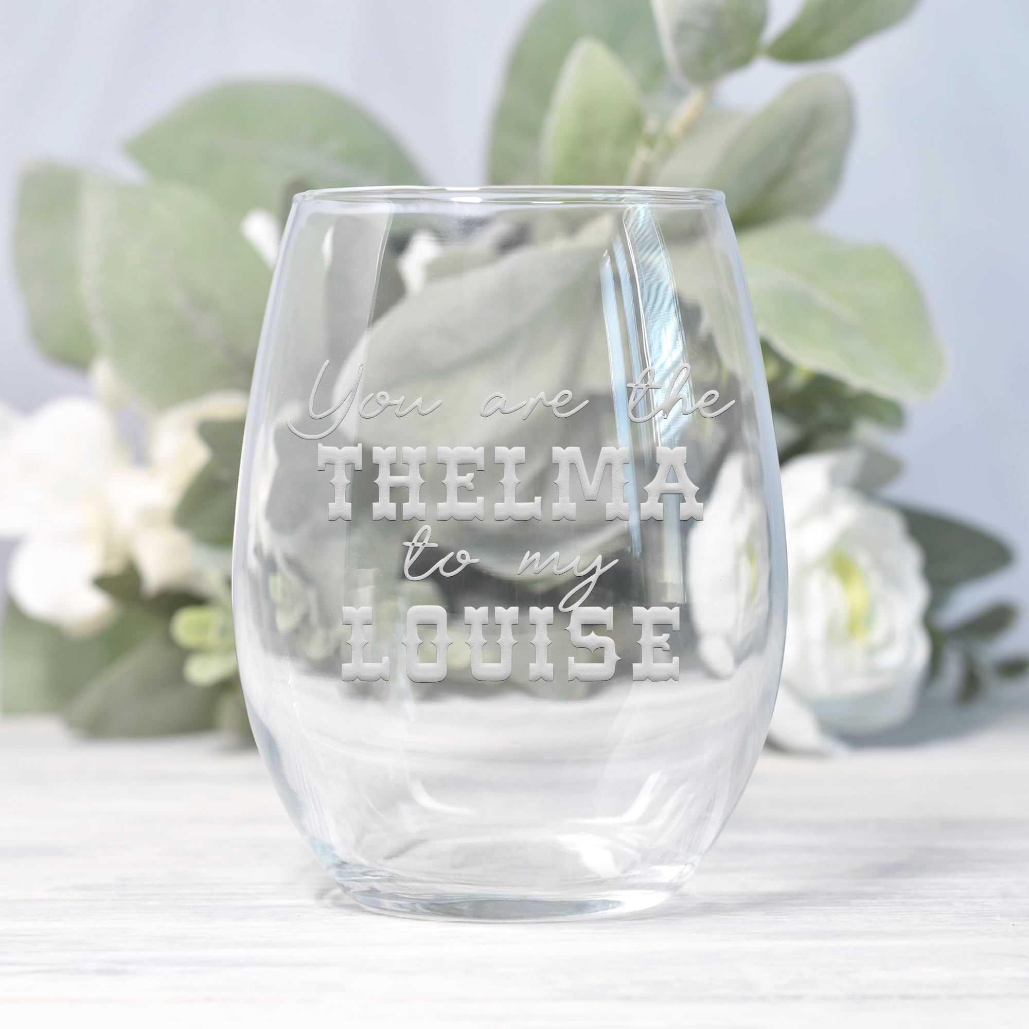 Thelma To My Louise Stemless Wine Glass - Couples Gift, Girlfriend Gift, Boyfriend Gift, Wine Glass Gift, Friend Gift