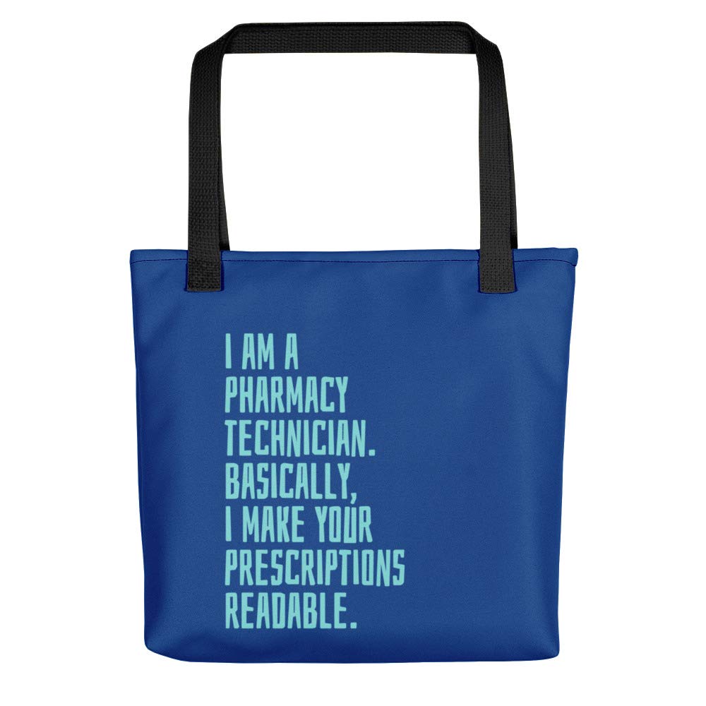 EarlyTees I am pharmacy technician. Basically, I make your prescriptions readable Tote bag