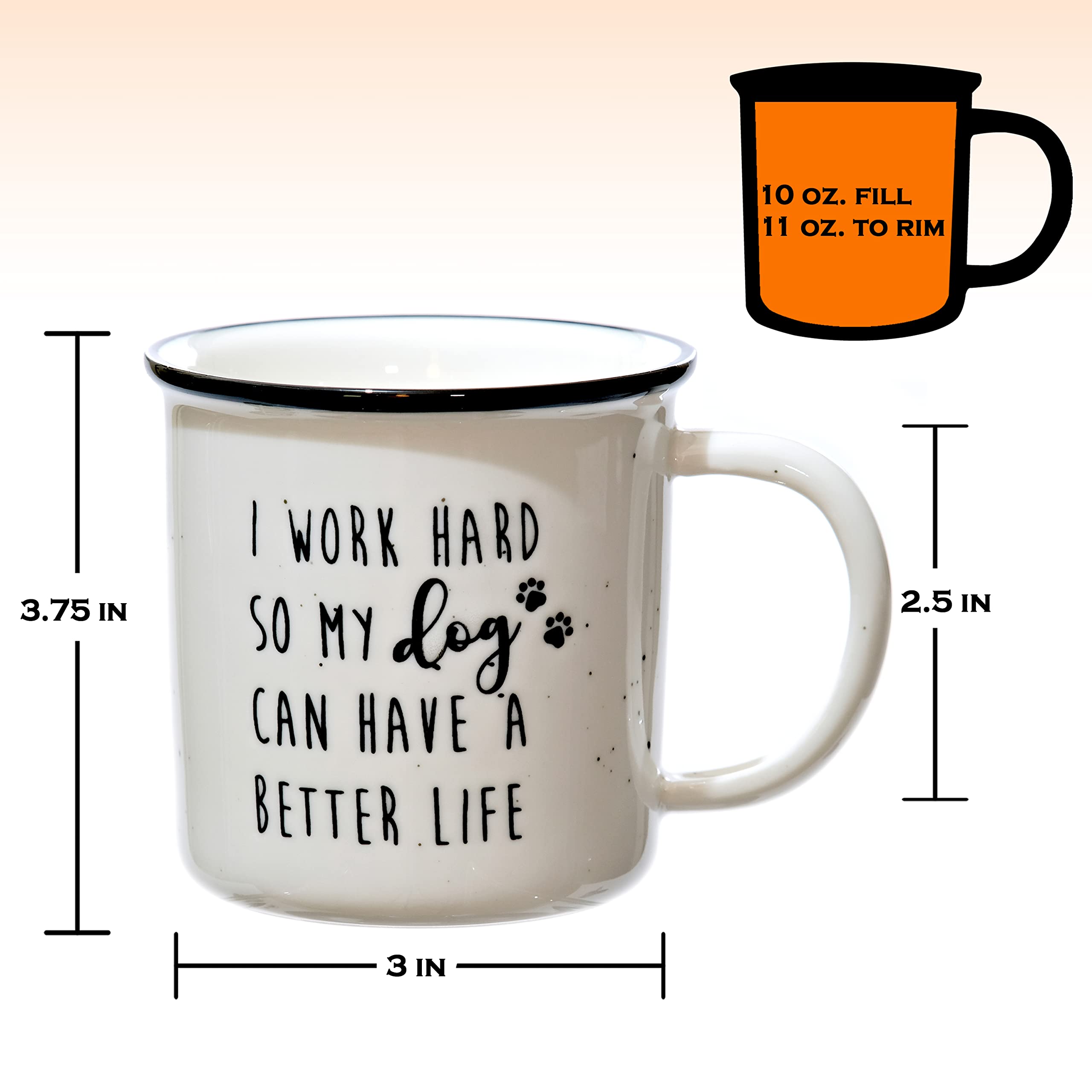 MAINEVENT I Work Hard So My Dog Can Have A Better Life Mug 11 Ounce Ceramic Coffee Mug, Gifts For Dog Lovers Mug, Funny Mug Gift Ideas Women Dog Mom Dog Dad Mug I Love My Dog Gifts Best Dog Cup