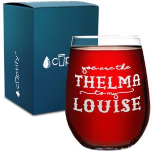 You are the Thelma to my Louise Best Friend Gift 17 oz Stemless Wine Glass Funny Unique Gift Idea for Women