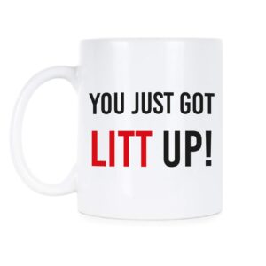 you just got litt up coffee mug louis litt mug cup