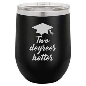 mip brand 12 oz double wall vacuum insulated stainless steel stemless wine tumbler glass coffee travel mug with lid two degrees hotter funny graduation (black)