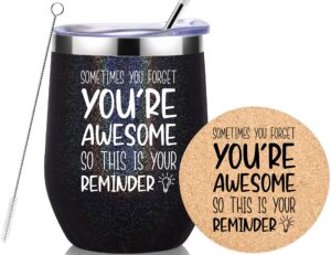 sometimes you forget that you are awesome-birthday leaving graduation christmas thank you gifts for women friends coworkers bff stainless steel wine tumbler with straw and lid 12ounce glitter charcoal