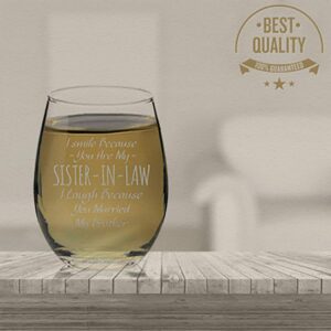 Veracco I Smile Because You Are My Sister-In-Law, I Laugh Because You Married My Brother - Stemless Wine Glass - Funny Birthday Gifts For Her (Clear, Glass)