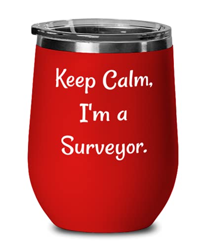 Useful Surveyor, Keep Calm, I'm a Surveyor, Surveyor Wine Glass From Boss