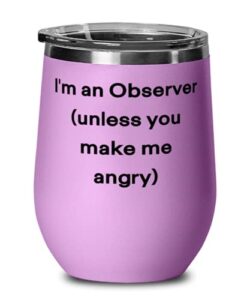 epic observer wine glass, i'm an observer (unless you make), for colleagues, present from friends, insulated wine tumbler for observer