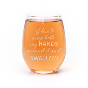 wrap both hands around and swallow funny stemless wine glass - unique gift, funny gift, wine glass gift