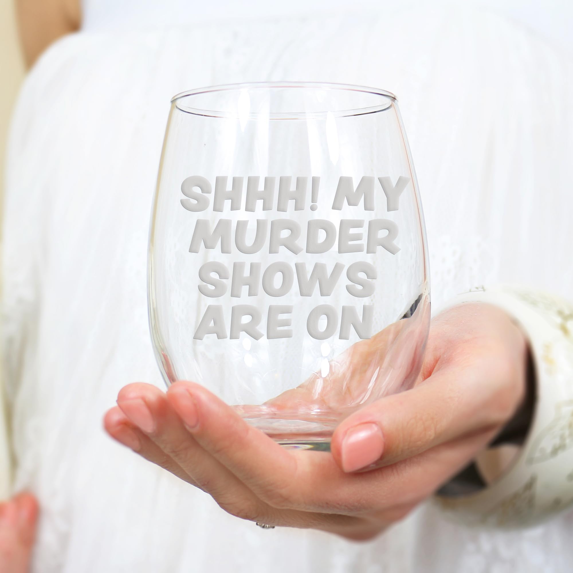 Shhh Murder Shows Are On True Crime Stemless Wine Glass - True Crime Gift, Wine Glass Girl, Fun Gift