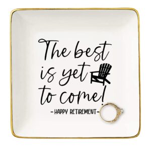 the best is yet to come -happy retirement gifts for women –ceramic jewelry holder ring dish trinket tray –retirement appreciation gift -gift for mom boss co-workers, teachers,nurse,friends,wife,sister
