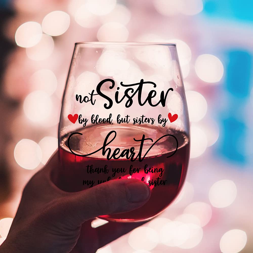 DYJYBMY Funny Wine Glass, Not Sister By Blood But Sister By Heart Thank You For Being My Unbiological Sister, Birthday Gifts for Women, Sister, Big Sister, Step-Sister,Best Friend, BFF, Sister in Law