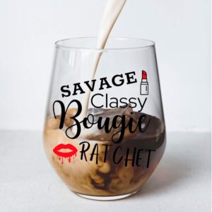 Perfectinsoy Savage Classy Bougie Ratchet Wine Glass with Gift Box, Cute Wine Glass Gifts for Tik Tok Fans, Women, Best Friend, Friends, Sister, Her, Funny Sayings