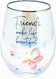 pavilion - 18 oz iridescent stemless wine glass - friends make life beautiful