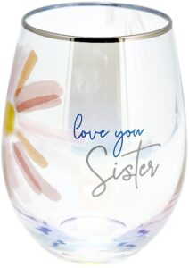 pavilion - 18 oz iridescent stemless wine glass - love you sister