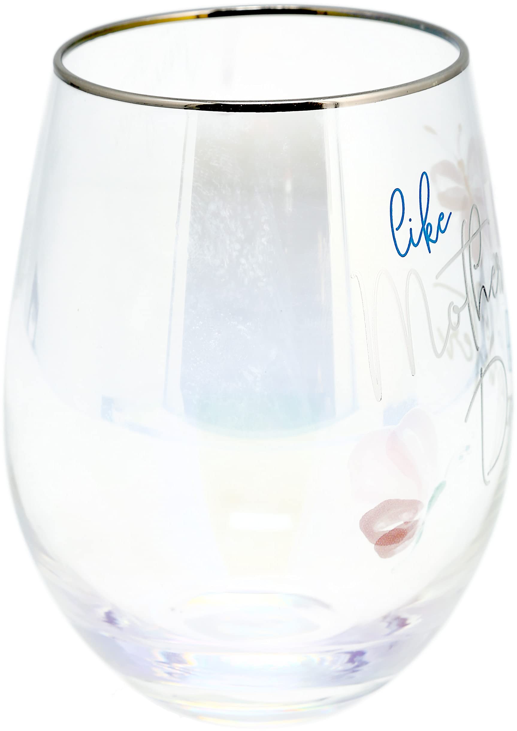 Pavilion - 18 oz Iridescent Stemless Wine Glass - Like Mother Like Daughter