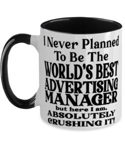 advertising manager 11oz two tone black and white coffee mug, i never planned to be the world's best advertising manager but here i am, absolutely crushing it! best fun for advertising manager