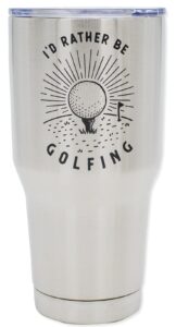 magic pine i'd rather be golfing insulated stainless steel tumbler w lid, (30 ounce) funny golf gift for golfers - mug for travel, fathers day, birthday, coffee, dad, gag gift, flask for the course
