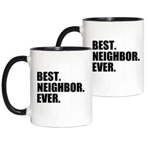 best neighbor ever mugs set housewarming welcome gift for neighbors co-workers friends novelty moving away mugs neighbor birthday christmas gift idea coffee cup 11 oz 2-pack
