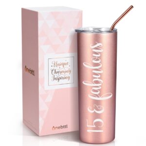 onebttl quinceanera gifts, 15 year old girl gifts for birthday, 15th birthday gifts for girls, female, her - 20oz/590ml stainless steel insulated tumbler with straw, lid - 15 & fabulous rosegold