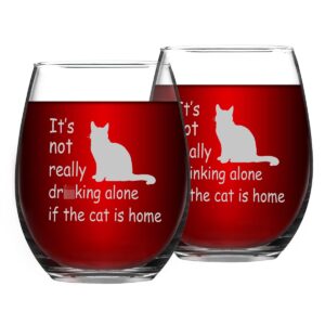 it's not really drixking alone if the cat is home wine glass set of 2, funny cat lover stemless wine glass set, unique christmas, birthday, housewarming gift for wine lovers, friends, women, men 15oz