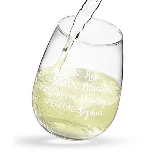 Funny Golden Girls Wine Glass 15Oz, Live Like Rose Dress Like Blanche Think Like Dorothy Speak Like Sophia Wine Glass Gift for Women Friends Sister BFF, Birthday Christmas Gift Inspired By Golden Girl