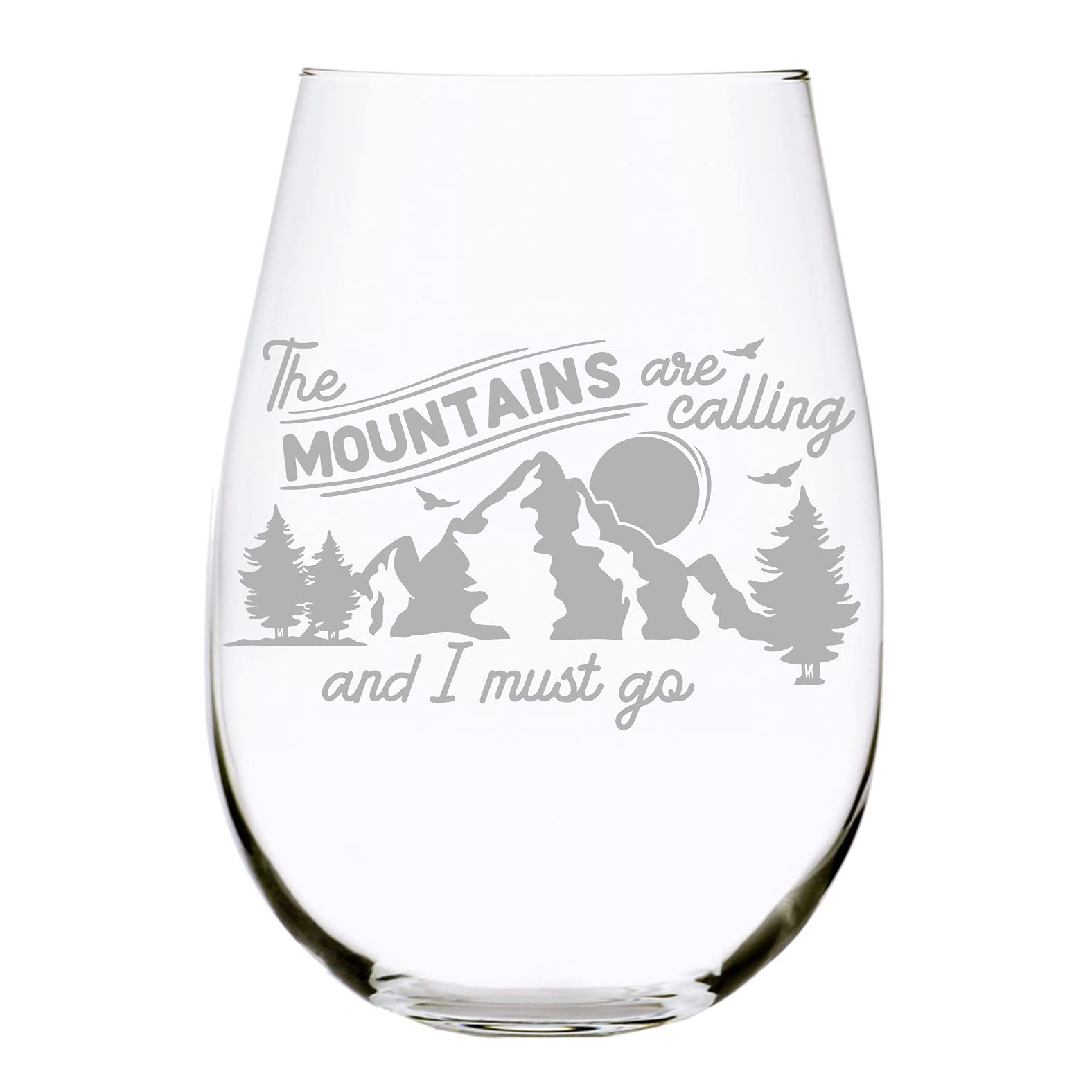 The MOUNTAINS are calling and I must go stemless wine glass, 17 oz.