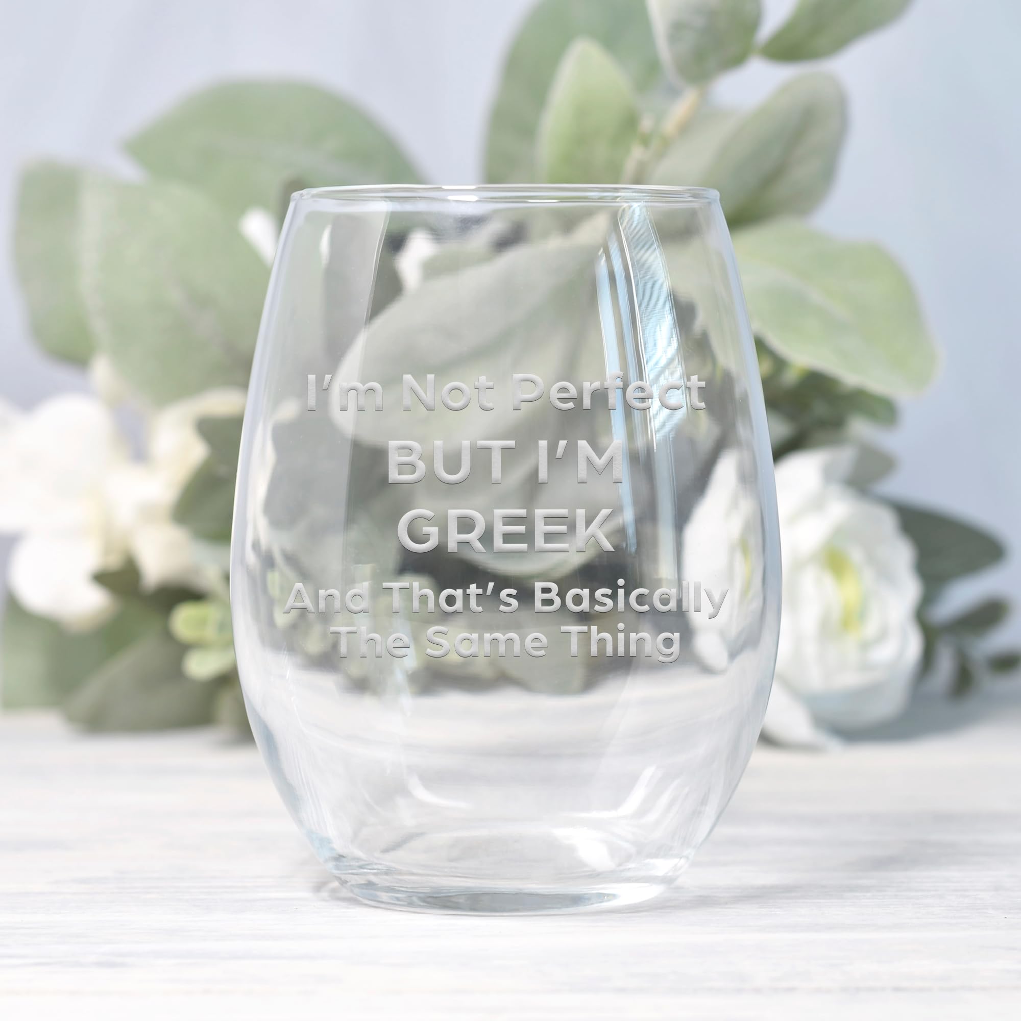 Im Not Perfect But Im Greek Stemless Wine Glass - Etched Wine Glass, Birthday Present, Greek Gift, Greek Flag, Greek Wine Glass