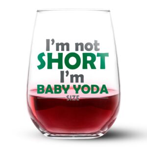 toasted tales - i'm not short i'm baby yoda wine glass | baby yoda gifts for men & women | cute & funny wine tasting drinking gifts | retirement gifts wine glass | drinkware gift for him & her (15 oz)