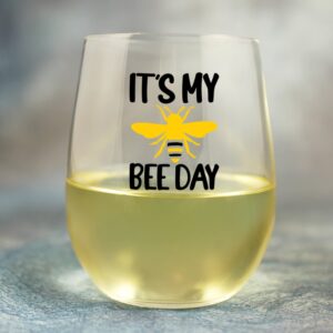 Toasted Tales It's My Bee Day Stemless Wine Glass | Cute Decorative Wine Glass | Funny Birthday Gifts For Women | 15 oz. Birthday Wine Glass