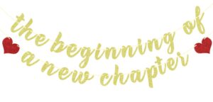 the beginning of a new chapter banner, for happy graduation/congrats grad/farewell/moving away/job change/house warming/happy retirement party decorations