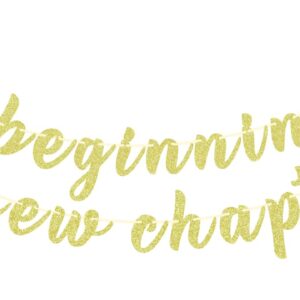 The Beginning of a New Chapter Banner, for Happy Graduation/Congrats Grad/Farewell/Moving Away/Job Change/House Warming/Happy Retirement Party Decorations