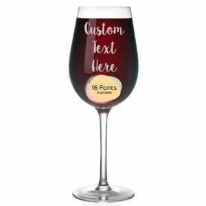 personalized wine glass engraved with your custom text - customized gifts, unique birthday gift, bridesmaid gift, custom gifts for women or men (17oz stemmed)