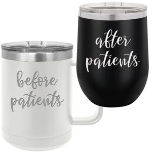 Before Patients, After Patients Engraved Stainless Steel 15 oz Coffee Mug, 12 oz Stemless Wine Glass Set - Unique Gift Idea for Doctor, Physician, Nurse, Hygienist, Medical, Dental - Graduation Gifts